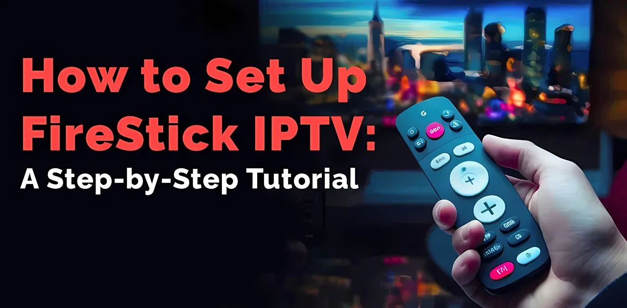 IPTV on Fire TV Stick