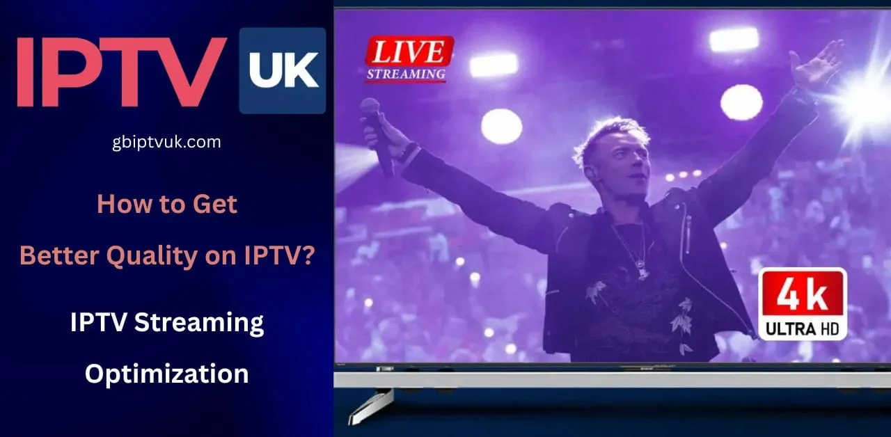 How to Get Better Quality on IPTV? IPTV Streaming .Optimization